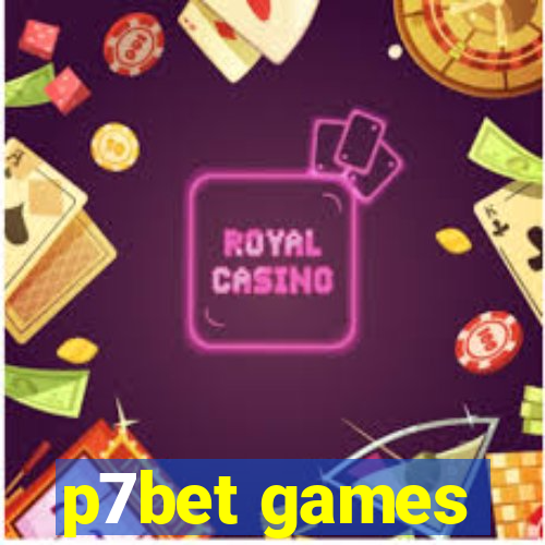 p7bet games